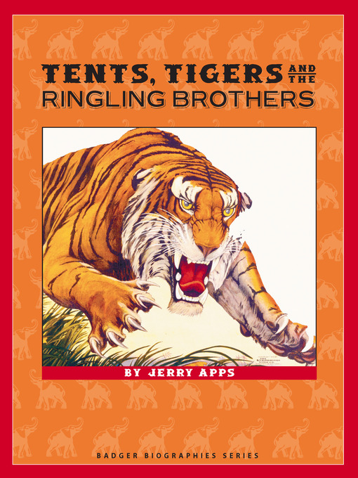 Title details for Tents, Tigers and the Ringling Brothers by Jerry Apps - Available